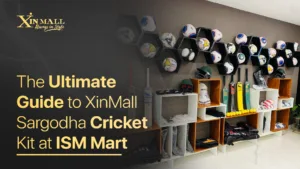 The Ultimate Guide to XinMall Sargodha Cricket Kit at ISM Mart