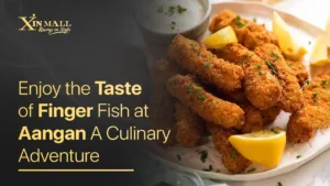 Enjoy the Taste of Finger Fish at Aangan: A Culinary Adventure