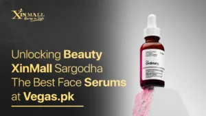 Unlocking Radiant Skin with XinMall Sargodha Face Serums
