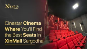 Cinestar Cinema: Where You'll Find the Best Seats in XinMall Sargodha