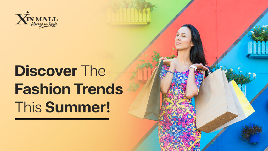 Discover The Fashion Trends This Summer!