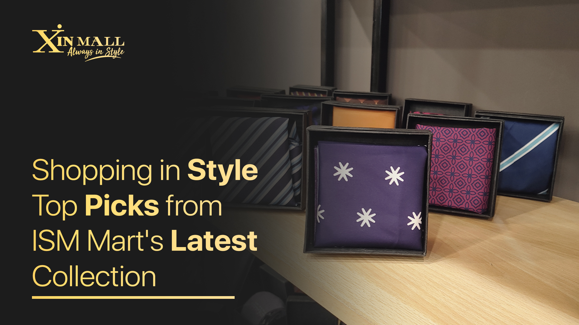 Shopping in Style: Top Picks from ISM Mart's Latest Collection