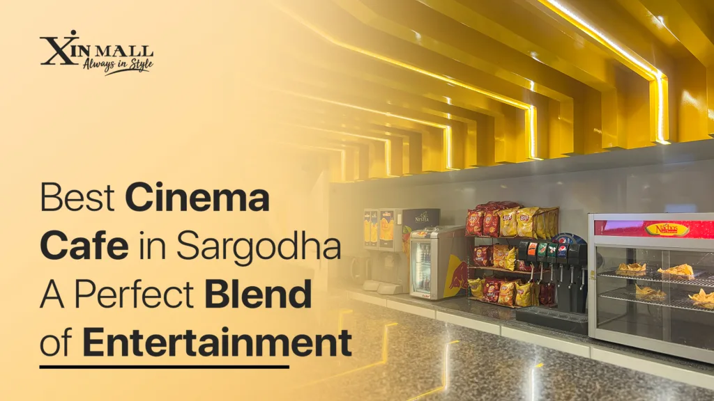 Best Cinema Cafe in Sargodha: A Perfect Blend of Entertainment