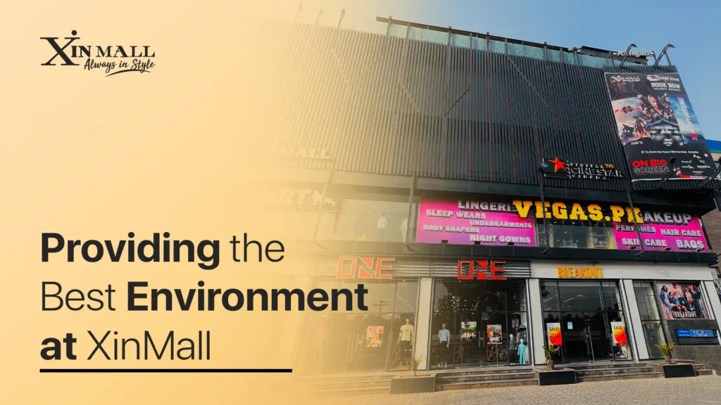 Providing the Best Environment at XinMall