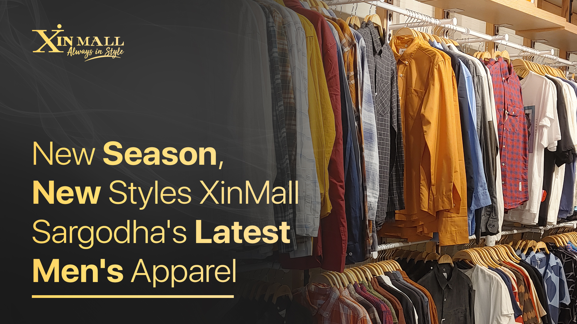 New Season, New Styles: XinMall Sargodha's Latest Men's Apparel