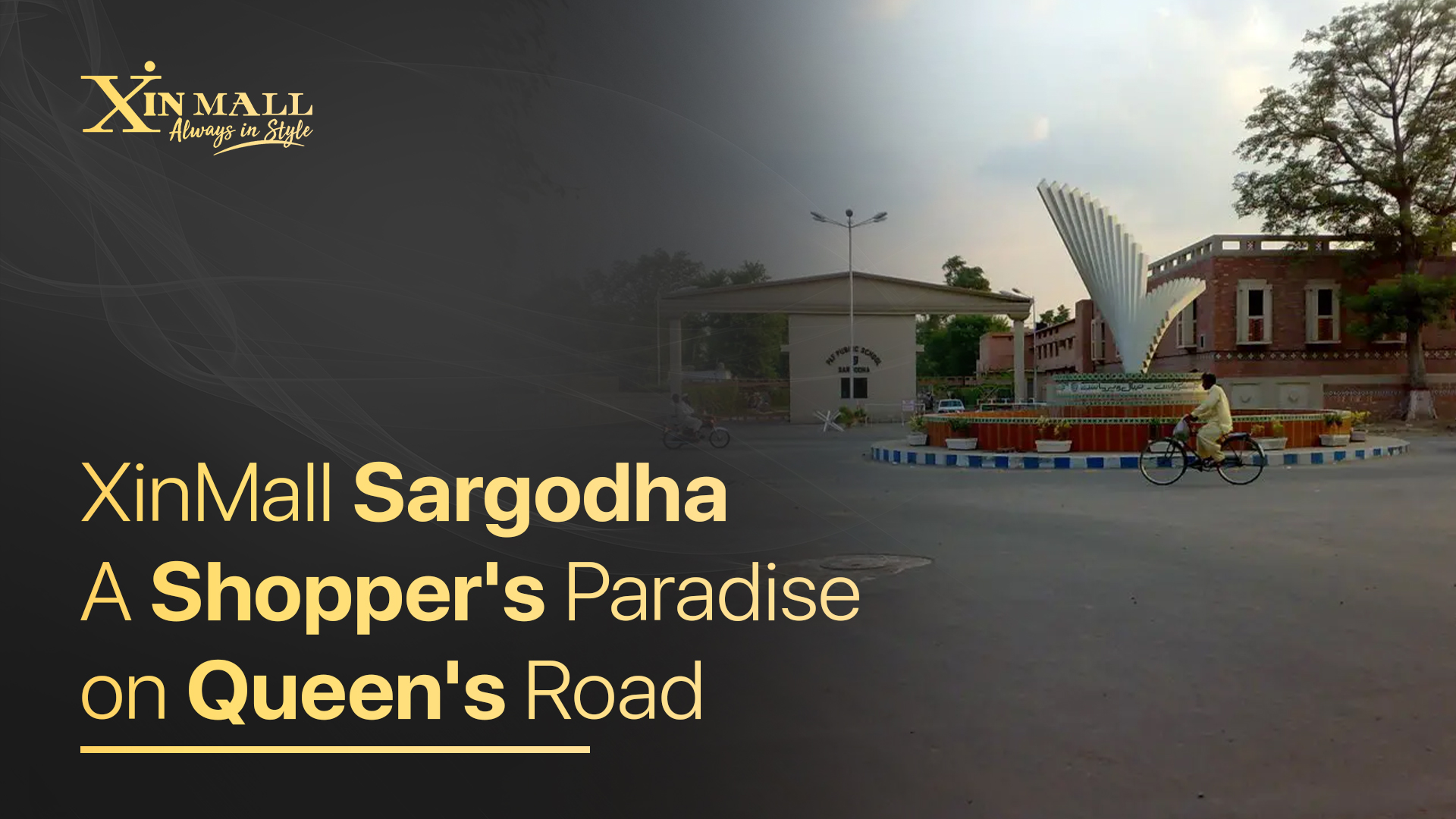 XinMall Sargodha: A Shopper's Paradise on Queen's Road