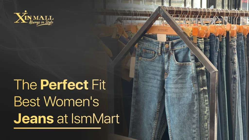 The Perfect Fit: Best Women's Jeans at IsmMart