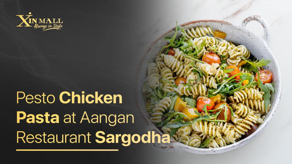 Pesto Chicken Pasta at Aangan Restaurant Sargodha