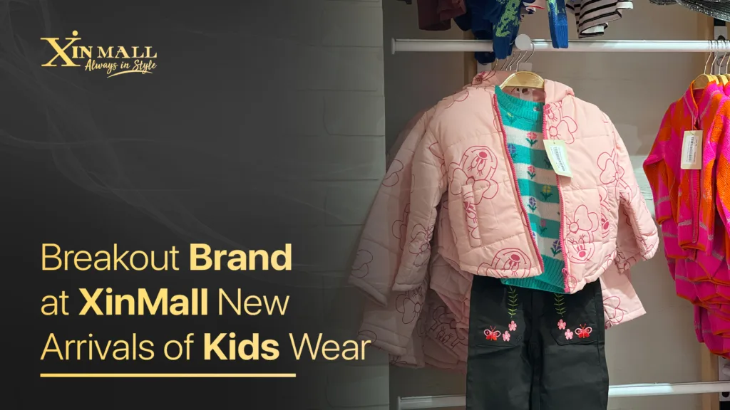 Breakout Brand at XinMall: New Arrivals of Kids Wear